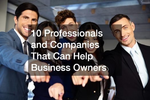 10 Professionals and Companies That Can Help Business Owners